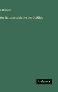 Zur Naturgeschichte der Gefühle