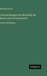 Untersuchungen zur Mechanik der Neven und Nervencentren