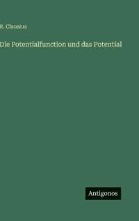 Die Potentialfunction und das Potential