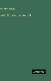 Die Volkslieder des Engadin
