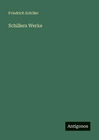 Schillers Werke