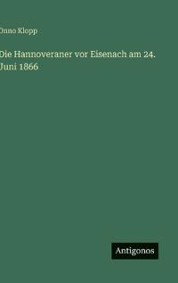 Die Hannoveraner vor Eisenach am 24. Juni 1866