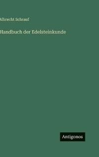 Handbuch der Edelsteinkunde