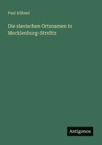 Kirjan kansi "Die slavischen Ortsnamen in Mecklenburg-Strelitz"