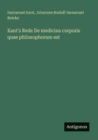 Kant's Rede De medicina corporis quae philosophorum est
