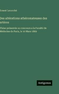 Kirjan kansi "Des altérations athéromateuses des artères"