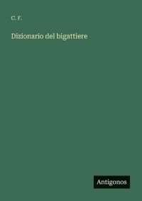 Dizionario del bigattiere