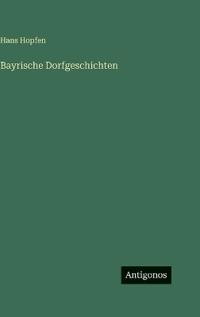 Bokomslag för "Bayrische Dorfgeschichten"