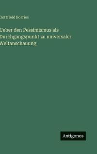 Bokomslag för "Ueber den Pessimismus als Durchgangspunkt zu universaler Weltanschauung"
