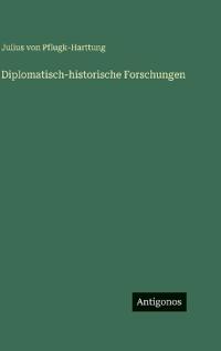 Diplomatisch-historische Forschungen