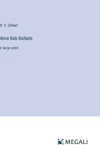 More Bab Ballads