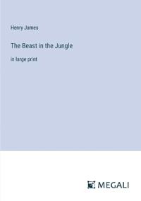 The Beast in the Jungle