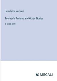 Tomaso's Fortune and Other Stories