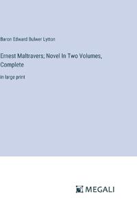 Ernest Maltravers; Novel In Two Volumes, Complete