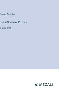 Life in Southern Prisons