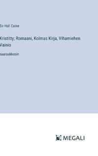 Kristitty; Romaani, Kolmas Kirja, Vihamiehen Vainio