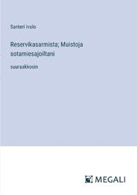 Kirjan kansi "Reservikasarmista; Muistoja sotamiesajoiltani"