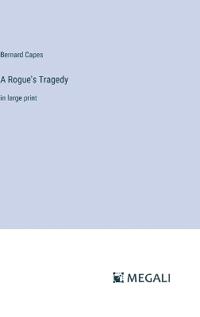 A Rogue's Tragedy