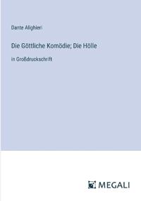 Die Göttliche Komödie; Die Hölle