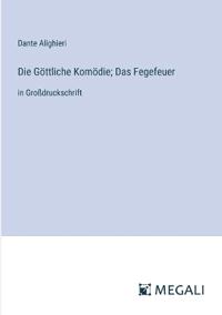 Die Göttliche Komödie; Das Fegefeuer