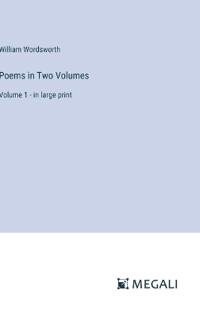 Poems in Two Volumes