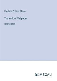 The Yellow Wallpaper