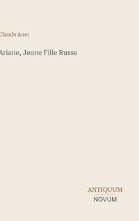 Ariane, Jeune Fille Russe