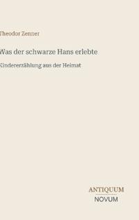 Was der schwarze Hans erlebte