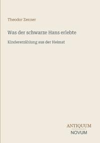 Was der schwarze Hans erlebte