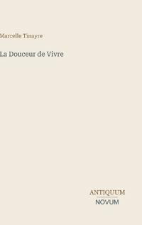 La Douceur de Vivre