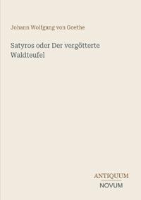Satyros oder Der vergötterte Waldteufel