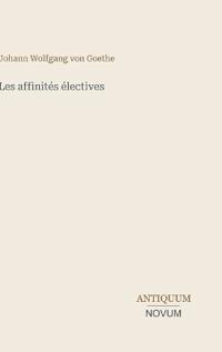Les affinités électives