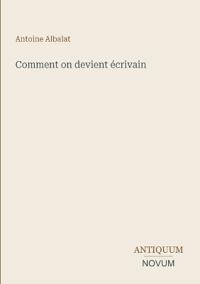 Comment on devient écrivain