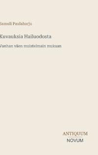 Kuvauksia Hailuodosta