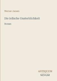 Die irdische Unsterblichkeit