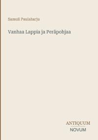 Vanhaa Lappia ja Peräpohjaa