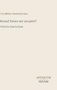 Worauf freuen wir uns jetzt?