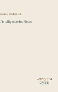 L'intelligence des Fleurs