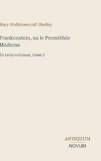 Frankenstein, ou le Prométhée Moderne