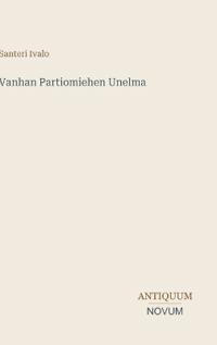 Vanhan Partiomiehen Unelma