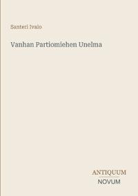 Vanhan Partiomiehen Unelma