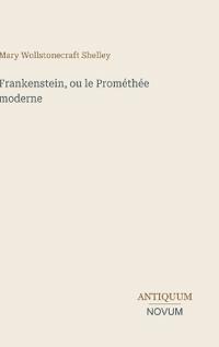 Frankenstein, ou le Prométhée moderne