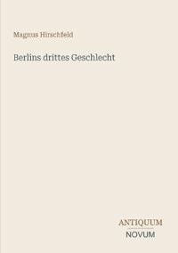 Berlins drittes Geschlecht