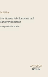 Drei Monate Fabrikarbeiter und Handwerksbursche