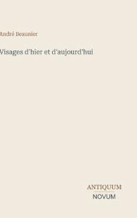 Visages d'hier et d'aujourd'hui