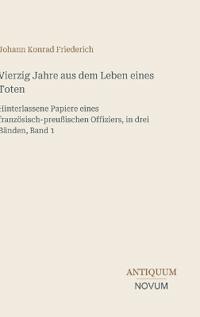 Vierzig Jahre aus dem Leben eines Toten