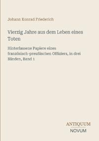 Vierzig Jahre aus dem Leben eines Toten