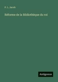 Réforme de la Bibliothèque du roi