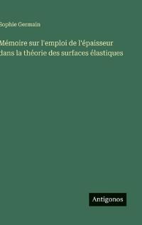 Kirjan kansi "Mémoire sur l'emploi de l'épaisseur dans la théorie des surfaces élastiques"