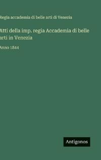 Kirjan kansi "Atti della imp. regia Accademia di belle arti in Venezia"